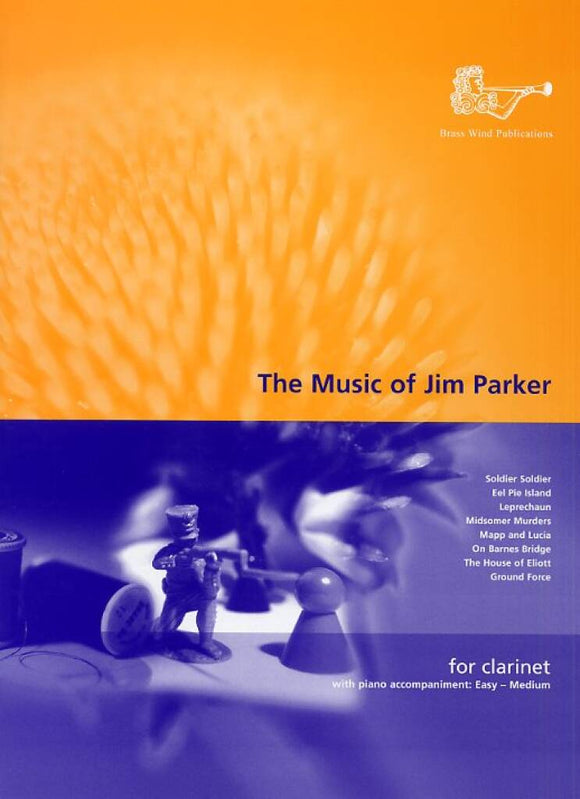 Jim Parker: Music of Jim Parker for Clarinet: Clarinet And Accomp.