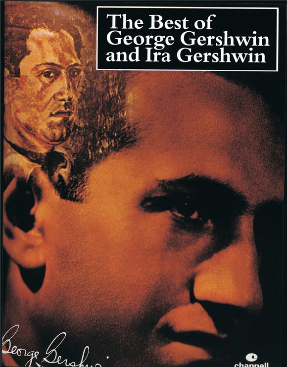 The Best Of George Gershwin And Ira Gershwin: Piano Vocal And Guitar