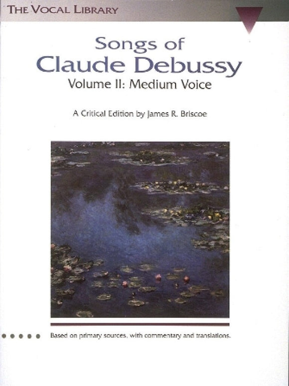 Songs Of Claude Debussy Volume II Vocal Solo