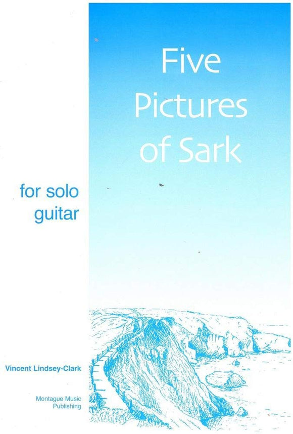 Vincent Lindsey-Clark: Five Pictures Of Sark For Guitar