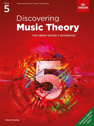 Discovering Music Theory: The ABRSM Workbook Grade 5