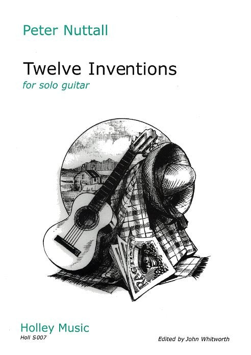 Peter Nuttall: Twelve Inventions For Solo Guitar