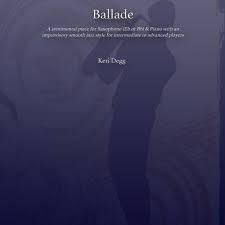 Keri Degg: Ballade For Saxophone (With CD)