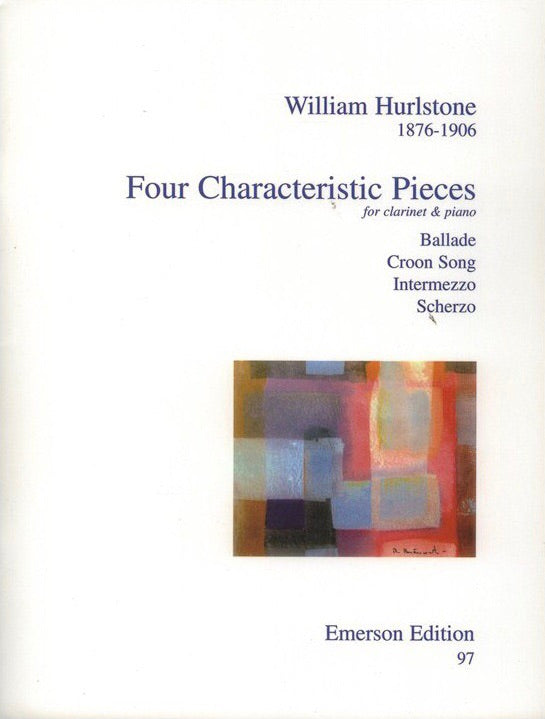 William Hurlstone: Four Characteristic Pieces For Clarinet