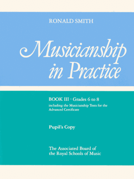 Musicianship in Practice Book 3  Grades 6-8