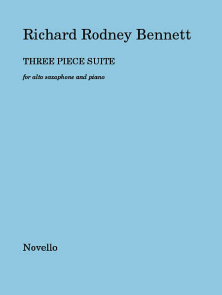 Richard Rodney Bennett: Three Piece Suite for Alto Saxophone and Piano
