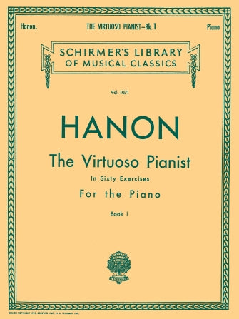 Hanon: Virtuoso Pianist In 60 Exercises  Book 1 Schirmer Library of Classics Volume 1071