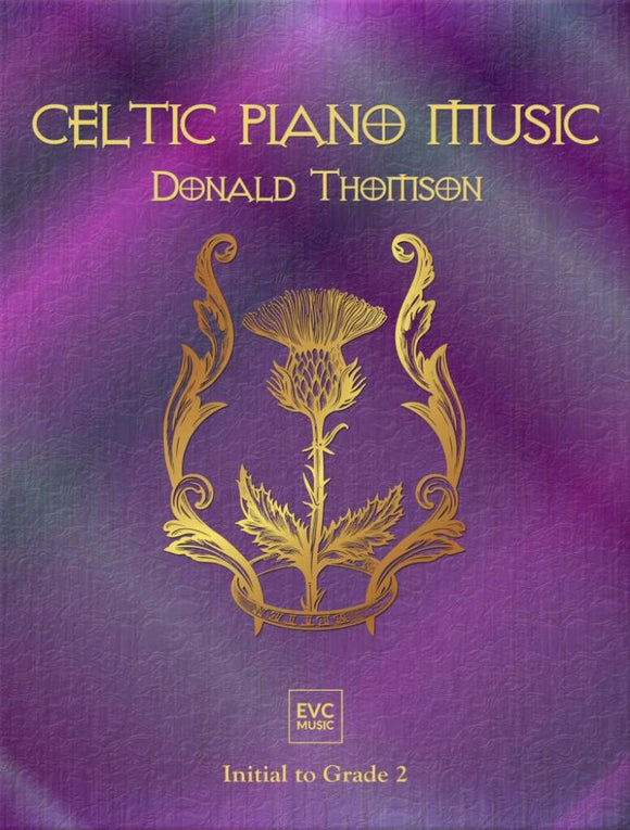 Donald Thomson: Celtic Piano Music Initial to Grade 2 Piano Solo