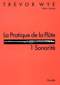 Trevor Wye: La Pratique De La Flute 1 Sonorite