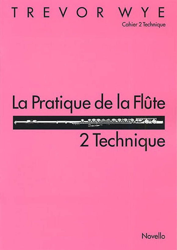 Trevor Wye: La Pratique De La Flute - 2 Technique
