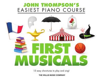 John Thompson's: Easiest Piano Course First Musicals