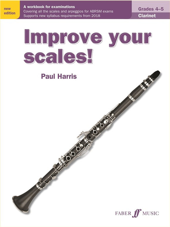 Paul Harris: Improve Your Scales! Clarinet Grades 4-5