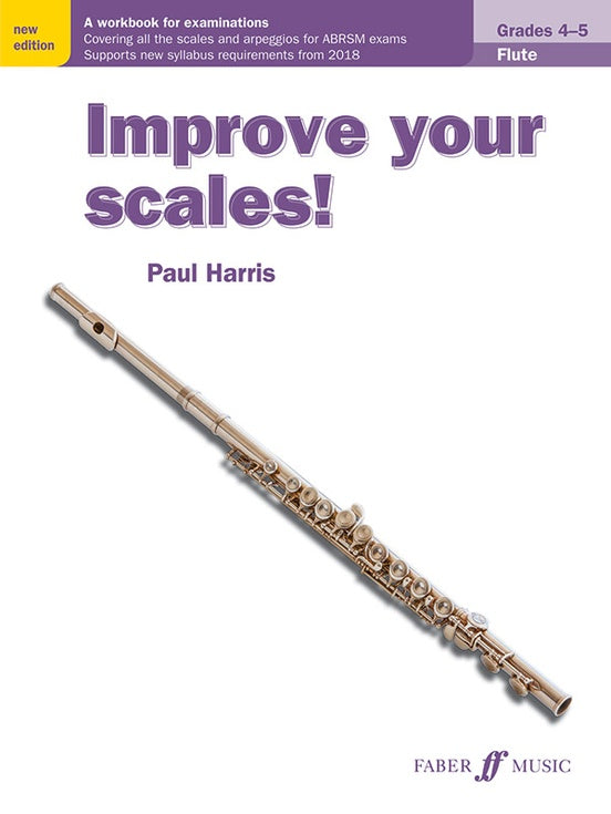 Paul Harris: Improve Your Scales! Flute Grades 4-5 (New Edition)