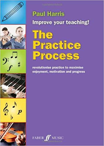 Paul Harris: The Practice Process (Improve Your Teaching)
