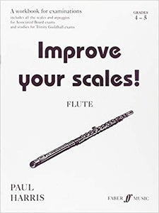 Paul Harris: Improve Your Scales! Flute Grades 4-5