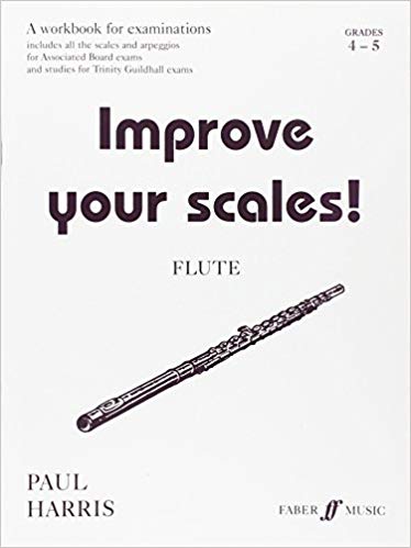 Paul Harris: Improve Your Scales! Flute Grades 4-5