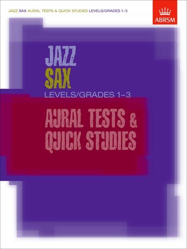 ABRSM: Jazz  Sax Aural Test And Quick Studies Level/Grades 1-3