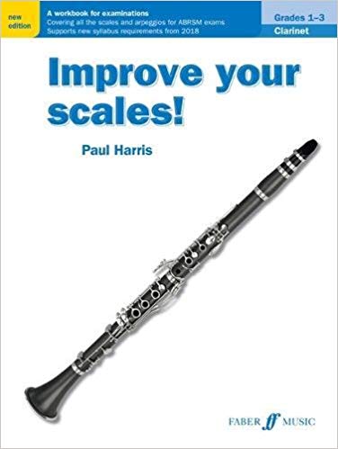 Paul Harris: Improve Your Scales! Clarinet Grades 1-3