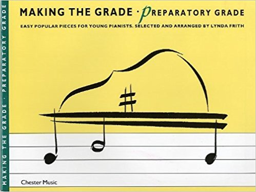 Making The Grade: Preparatory Grade (Piano)