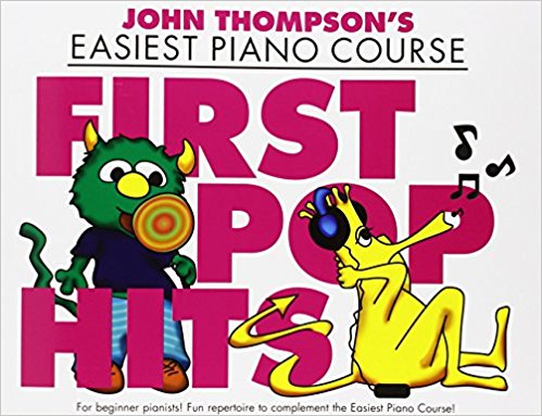 John Thompson's Easiest Piano Course: First Pop Hits