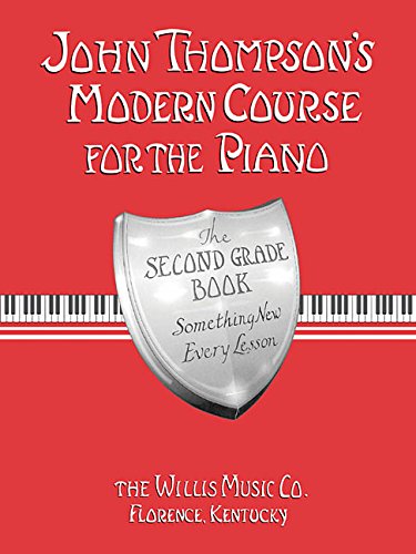 John Thompson's Modern Course For Piano: The Second Grade Book
