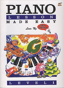 Lina Ng: Piano Lessons Made Easy Level 1