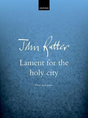 John Rutter: Lament For The Holy City (Flute)