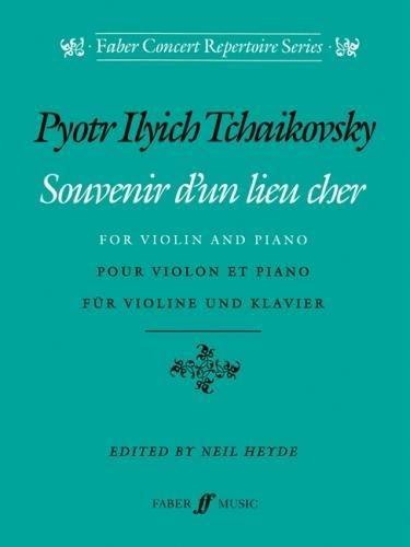 Pyotr Ilyich Tchaikovsky: Souvenir D'un Lieu Cher Op.42 For Violin And Piano