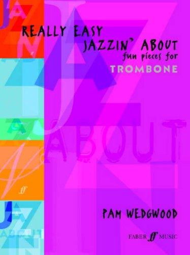 Pam Wedgwood: Really Easy Jazzin' About for Trombone