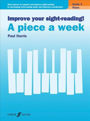 Paul Harris: Improve Your Sight Reading! A Piece A Week Grade 3 Piano