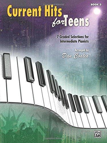 Current Hits For Teens - Book 2 (Piano)