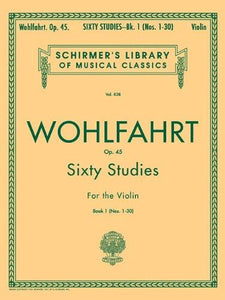 Franz Wohlfahrt: Sixty Studies for the Violin Op 45 Book 1