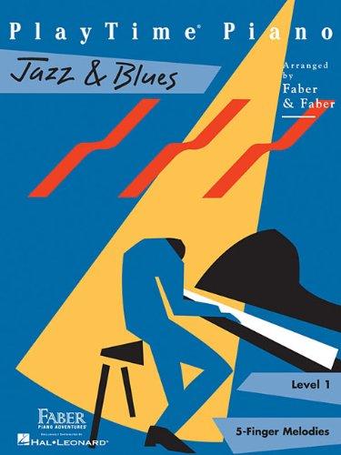 Faber And Faber: Play Time Piano Jazz & Blues Level 1