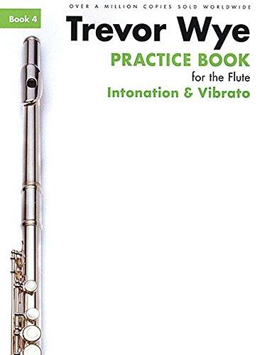 Trevor Wye: Practice Book For The Flute Book 4 - Intonation And Vibrato