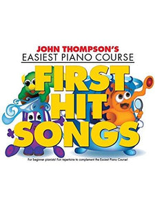 John Thompson's Easiest Piano Course: First Hit Songs