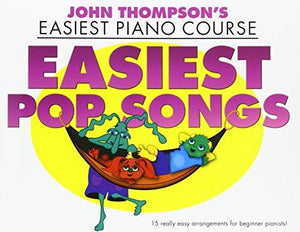 John Thompson's Easiest Piano Course: Easiest Pop Songs