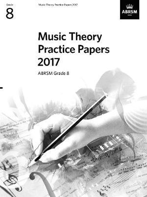 ABRSM: Music Theory Practice Papers 2017 Grade 8