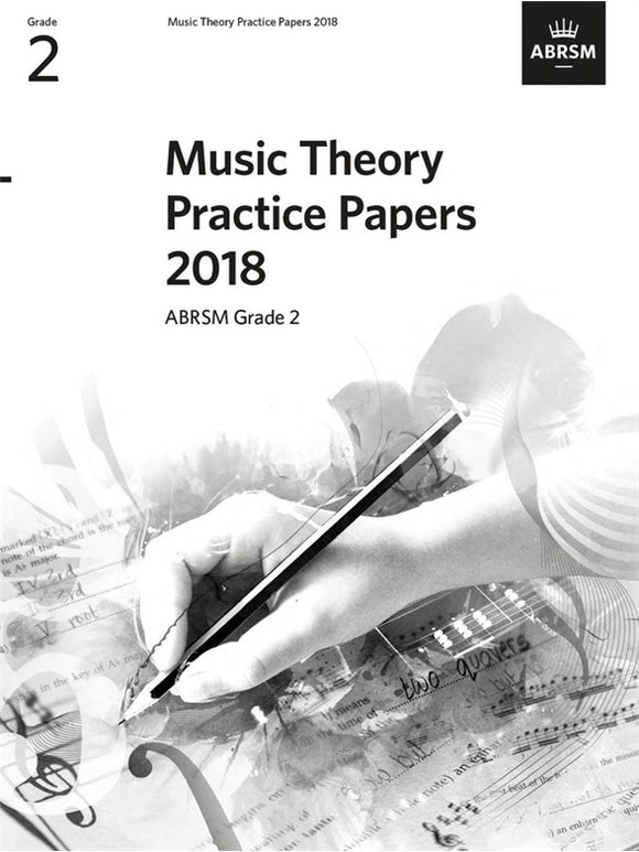 ABRSM: Music Theory Practice Papers 2018 Grade 2