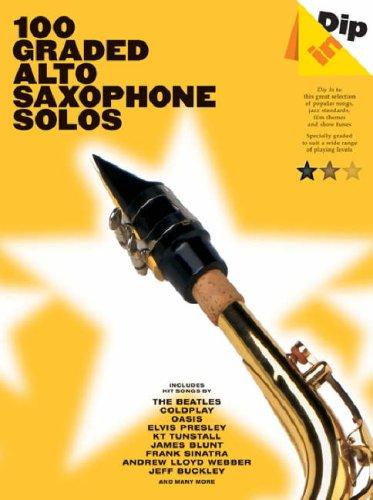 Dip In: 100 Graded Alto-Saxophone Solos