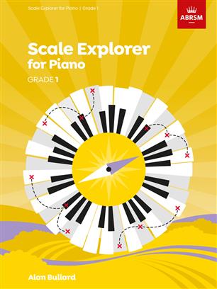 ABRSM:  Scale Explorer For Piano Grade 1