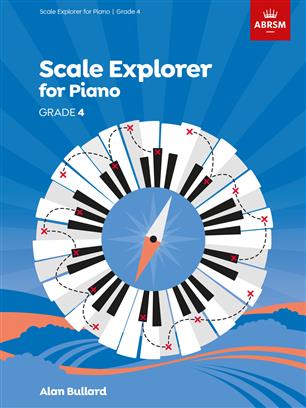 ABRSM:  Scale Explorer For Piano Grade 4