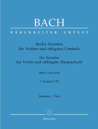 J.S. Bach: Six Sonatas For Violin And Obbligato Harpsichord Volume 1 Sonatas 1-3