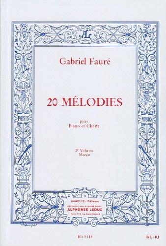 Gabriel Faure: 20 Melodies Pour Piano Et Chant (Mezzo)