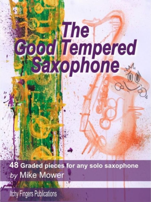 Mike Mower: The Good Tempered Saxophone
