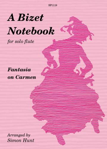 A Bizet Notebook - A Fantasia On Carmen For Solo Flute