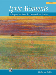 Catherine Rollin: Lyric Moments Book 2 Piano Solo