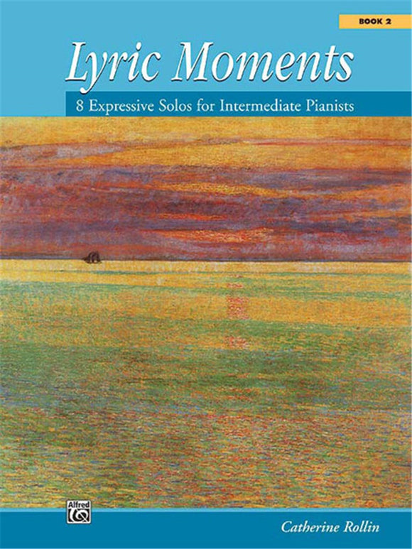 Catherine Rollin: Lyric Moments Book 2 Piano Solo