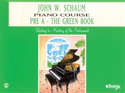 John W. Schaum: Piano Course Pre-a The Green Book Piano Or Keyboard