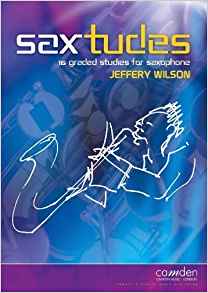 Jeffery Wilson: Saxtudes 16 Graded Studies For Saxophone