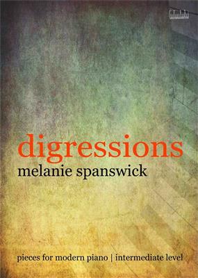 Melanie Spanswick: Digressions Piano Solo